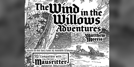 The Wind in the Willows Adventures by ManaDawn Tabletop Games