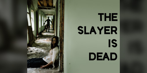 Cover image for The Slayer is Dead