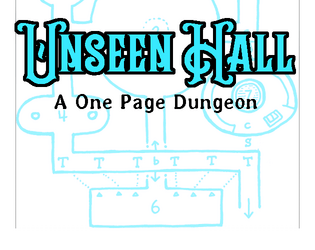 Unseen Hall   - A One Page Dungeon 