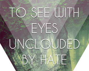 To See with Eyes Unclouded by Hate  