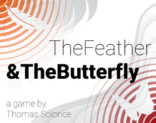 The Feather & The Butterfly   - Time stand stills, as things are about to change 