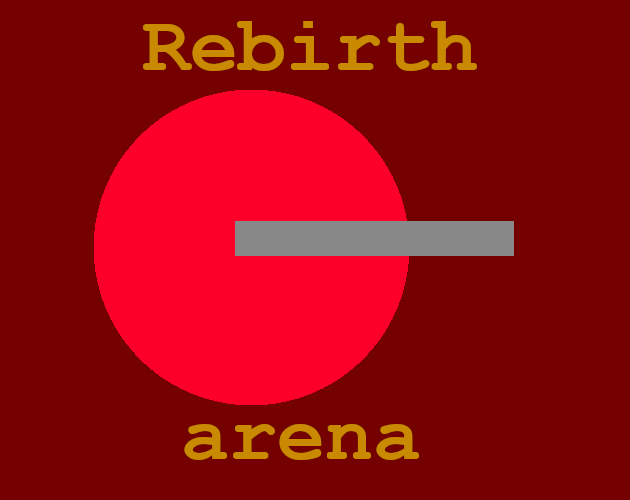 Rebirth arena