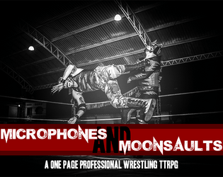 Microphones and Moonsaults   - A Wrestling themed Lasers and Feelings Hack 