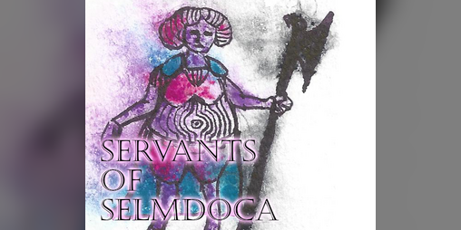 Cover image for Servants of Selmdoca