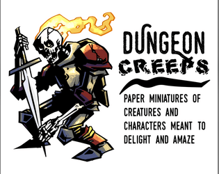 DUNGEON CREEPS, Pack One   - A smattering of paper miniatures to be used as Characters or Monsters in TTRPGs 
