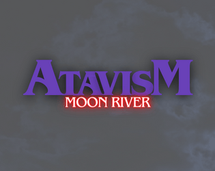 Atavism—Moon River  