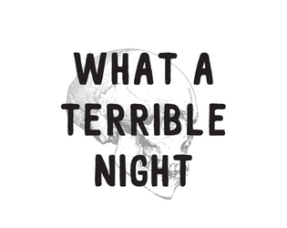 What A Terrible Night  