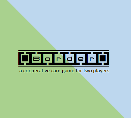 Cover image for Border: A Cooperative Card Game