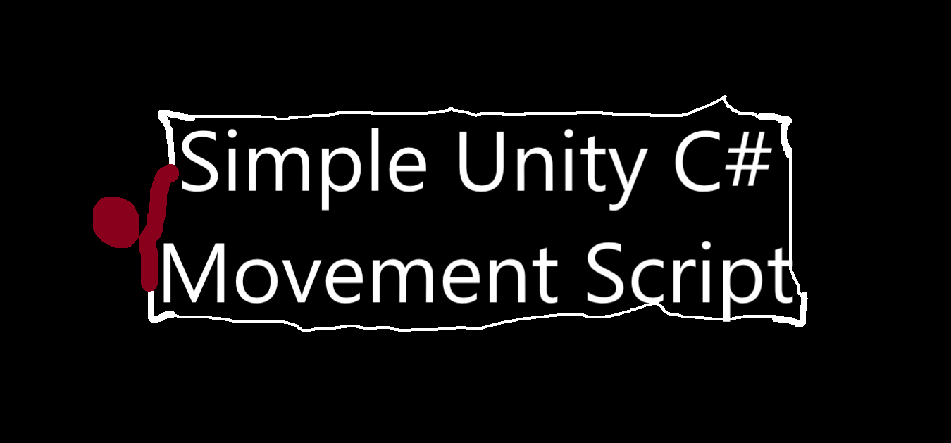 Simple Unity Player Movement Script (C#)