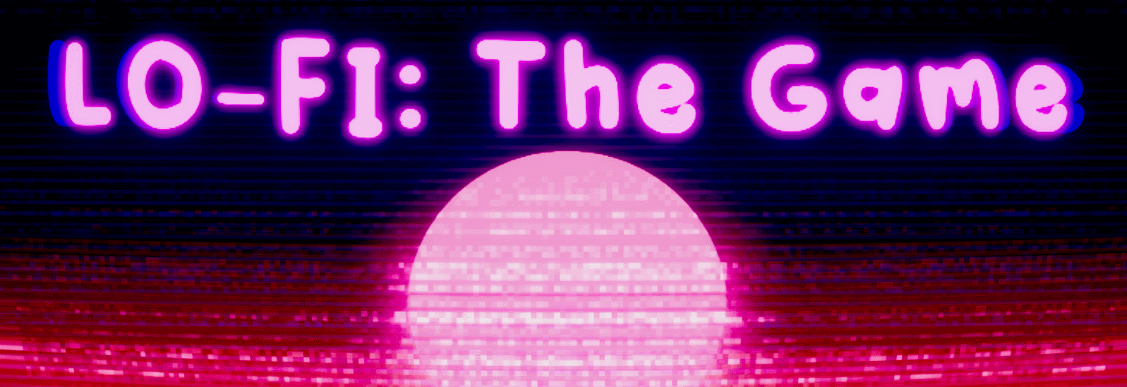 Lo-Fi: The Game