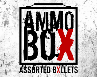 Ammo Box: Assorted Bxllets  