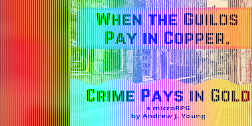 Cover image for When the Guilds Pay in Copper, Crime Pays in Gold