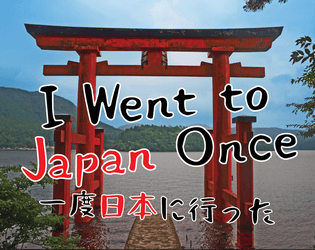 I Went to Japan Once   - Storytelling game of fictional vacation anecdotes 