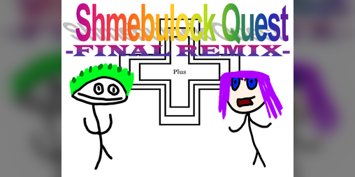 Cover image for Shmebulock Quest Final Remix+