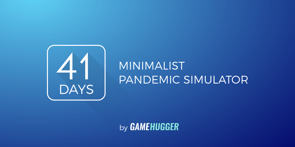 41 Days Minimalist Pandemic Simulator by GameHugger