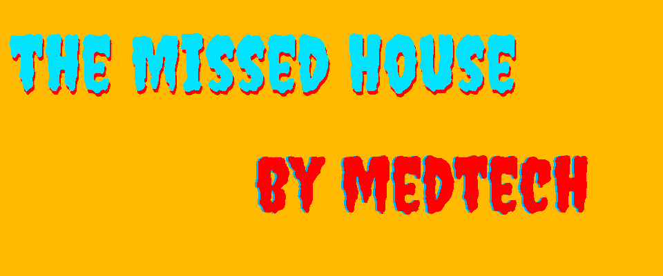 The Missed House