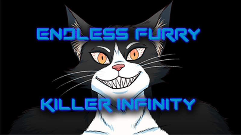 Endless Furry Killer Infinity