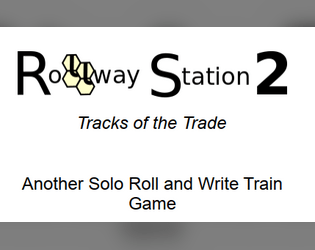 Rollway Station 2: Tracks of the Trade   - Another 18xx Inspired Solo Roll and Write Game 