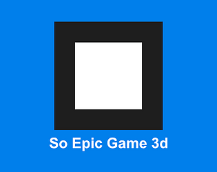So Epic Game 3d