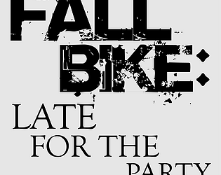 FallBike: Late For The Party