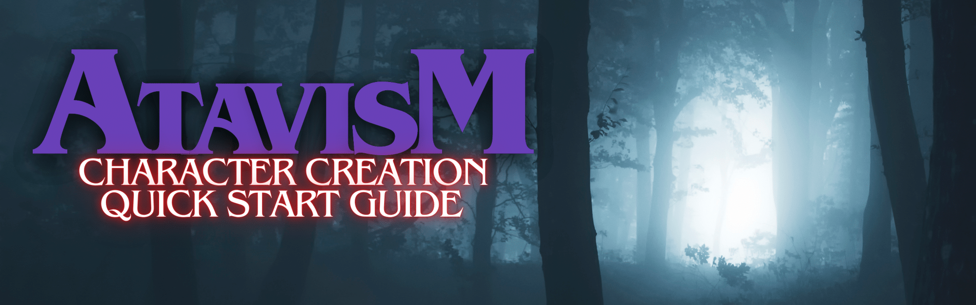 Atavism—Character Creation Quickstart Guide