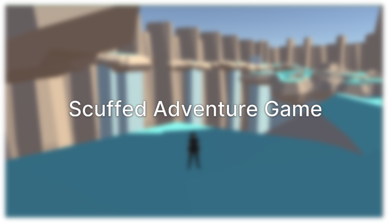 Scuffed Adventure Game