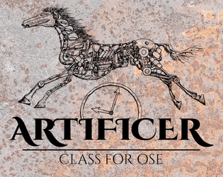 Artificer Class for Old-School Essentials   - An artificer class designed for use with OSE 