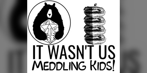 Cover image for It Wasn't Us Meddling Kids!