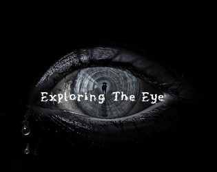 Exploring the Eye   - Unofficial expansion to One White Eye.  Be the Eye! 