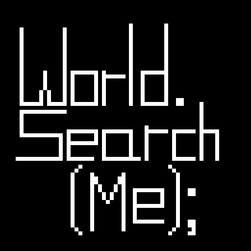 World.search(me);