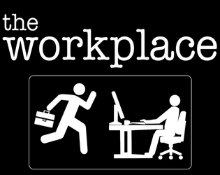 The Workplace (Lasers & Feelings hack)   - One page RPG about Office & Gossip - Lasers & Feelings hack 