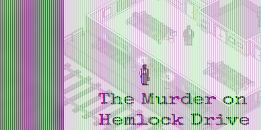 Cover image for The Murder On Hemlock Drive Demo