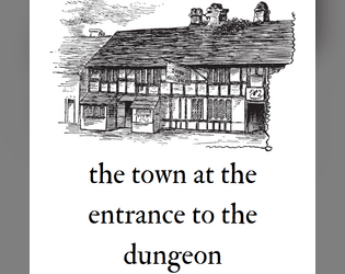 the town at the entrance to the dungeon   - supplemental moves for dungeonpunk 