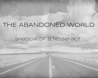 The Abandoned World: Shadow of a Tesseract  