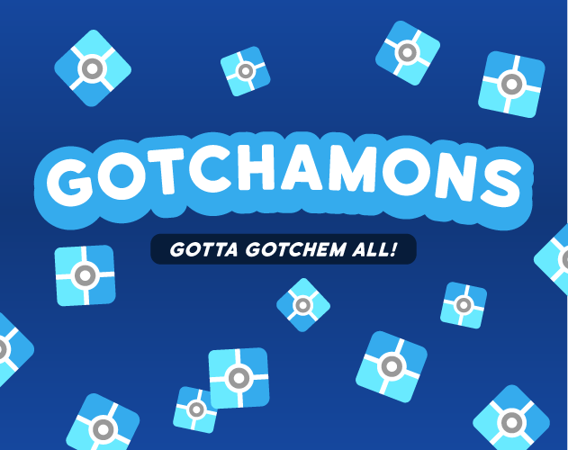 Gotchamons