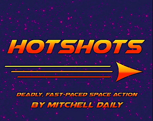 Hotshots   - Fly fast! Burn bright! 