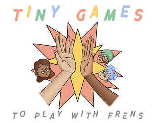 Tiny Games to Play With Frens  