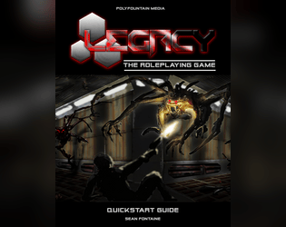 LEGACY THE ROLEPLAYING GAME: QUICKSTART GUIDE  