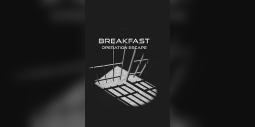 Cover image for Breakfast : Operation Escape