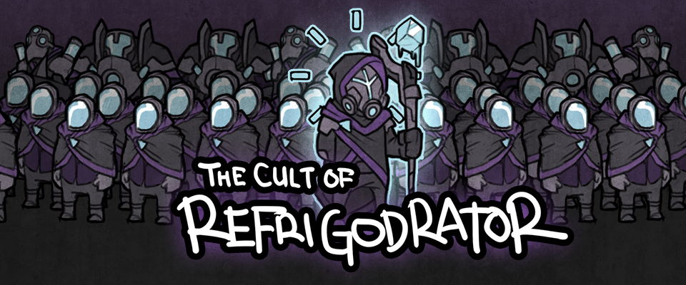 The Cult of Refrigodrator