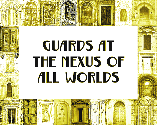 Cover image for Guards At The Nexus Of All Worlds