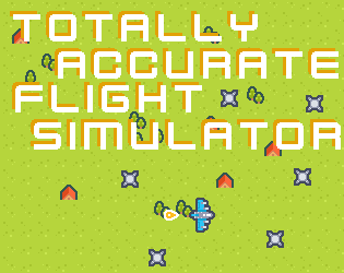 Totally Accurate Flight Simulator