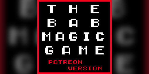 Cover image for The Bab Magic Game (Patreon Version)