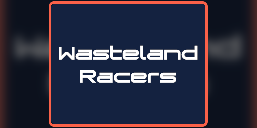 Cover image for Wasteland Racers
