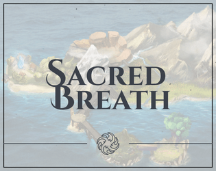Sacred Breath   - A poisonous mist threatens the land. Travel to the Ancient Grove to find out why! 