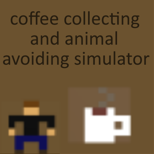 animal avoider and coffee collector simulator