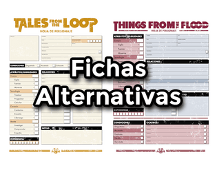 Fichas alternativas para Tales from the loop y Things from the flood  