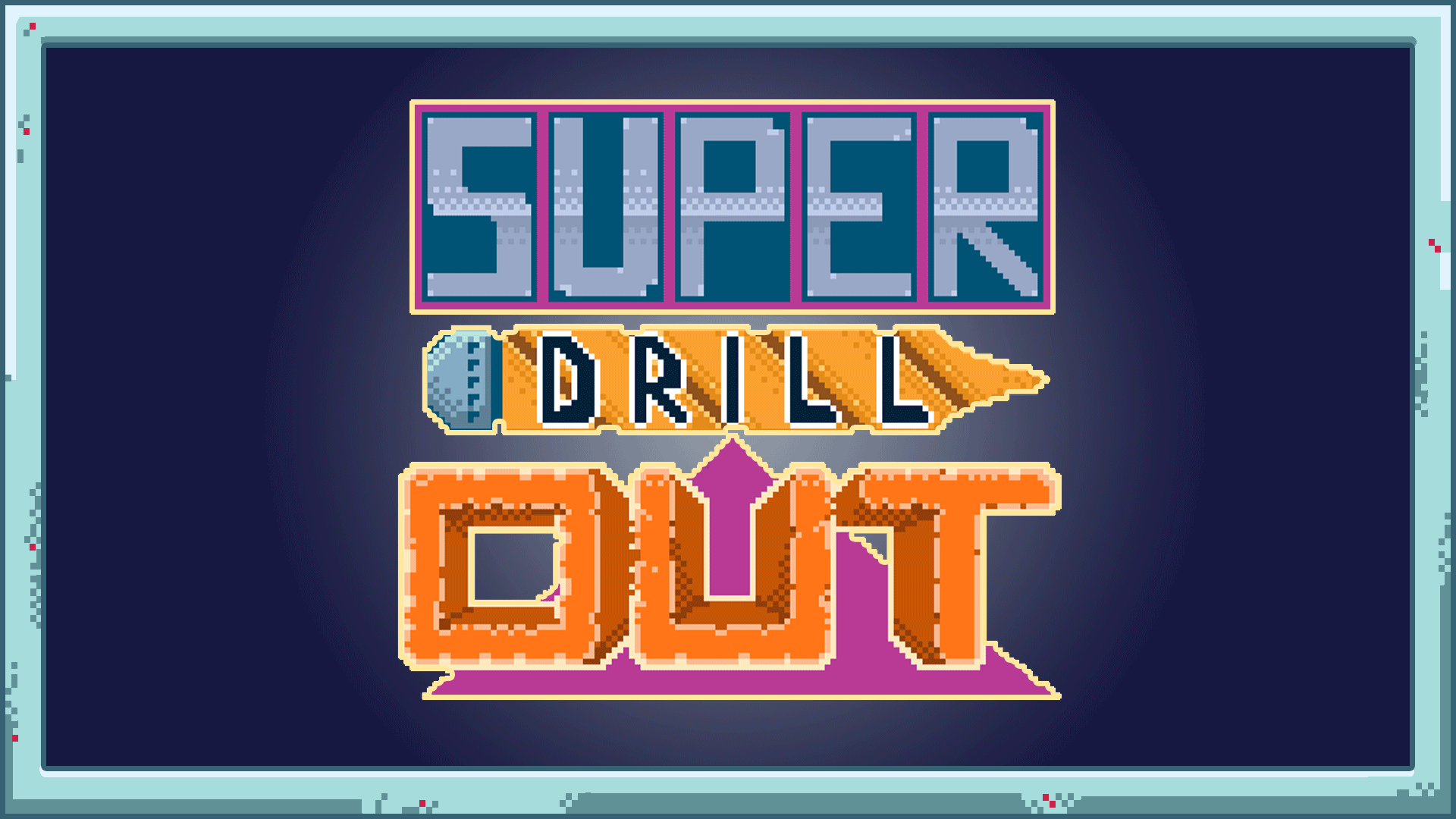 Super Drill Out