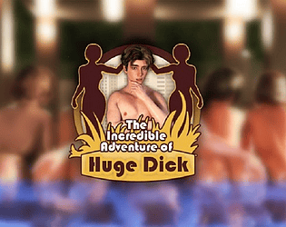 The Incredible Adventure of Huge Dick