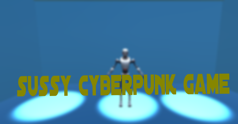 Cover image for Sussy CyberPunk Game